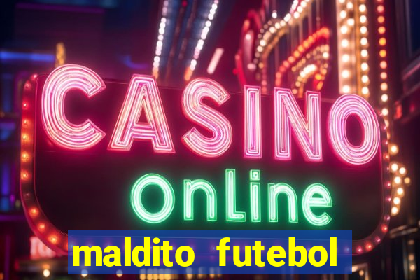 maldito futebol clube dublado download